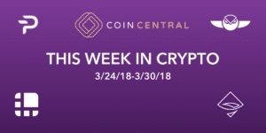 this week in cryptocurrency march 30