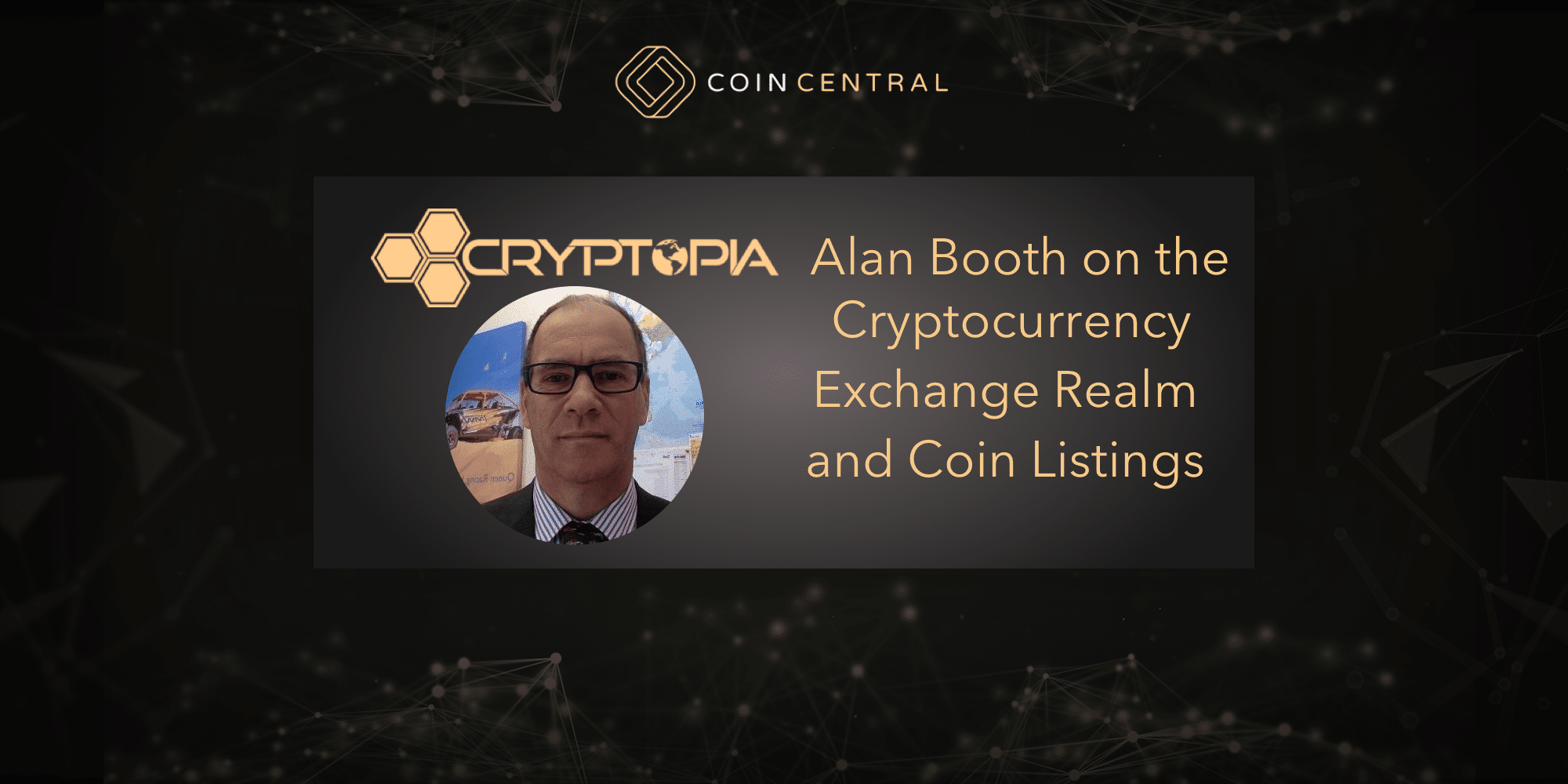 Cryptopia CEO Alan Booth on the Cryptocurrency Exchange Realm