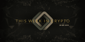 this week in cryptocurrency september 28 2018