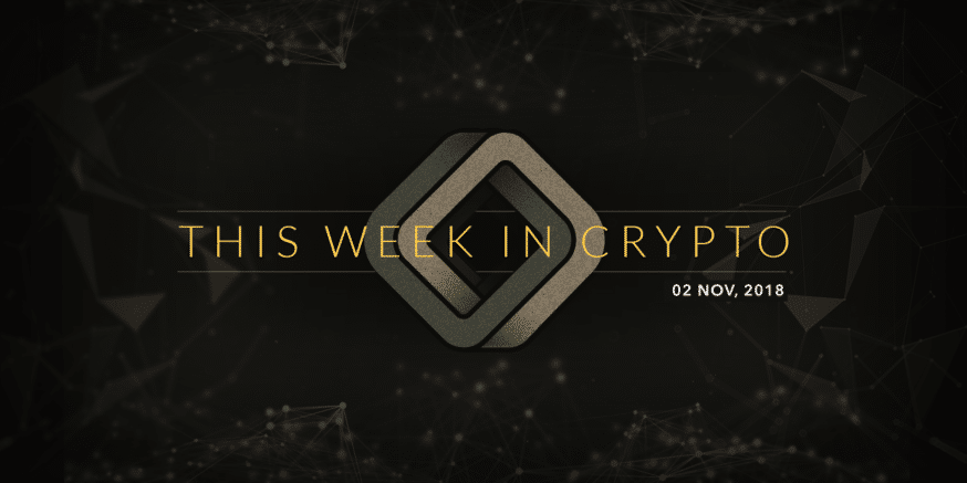 this week in cryptocurrency november 2, 2018