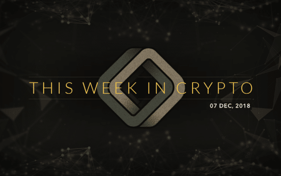 this week in cryptocurrency december 7 2018