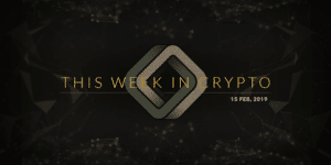 this week in cryptocurrency february 15 2019