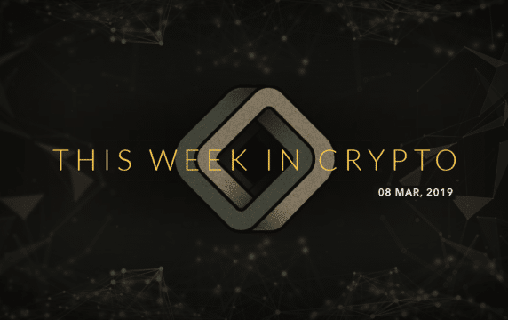 this week in cryptocurrency march 8 2019