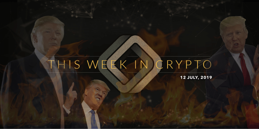 This week in crypto 7:12:2019