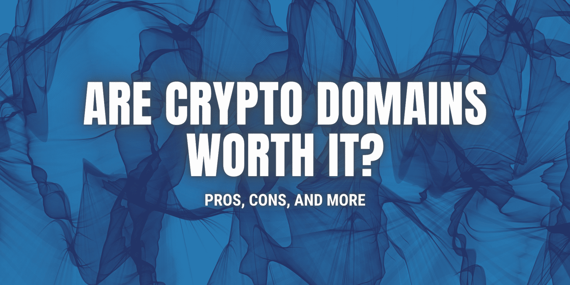 Are Crypto Domains Worth It? Pros, Cons, and What You Should Know