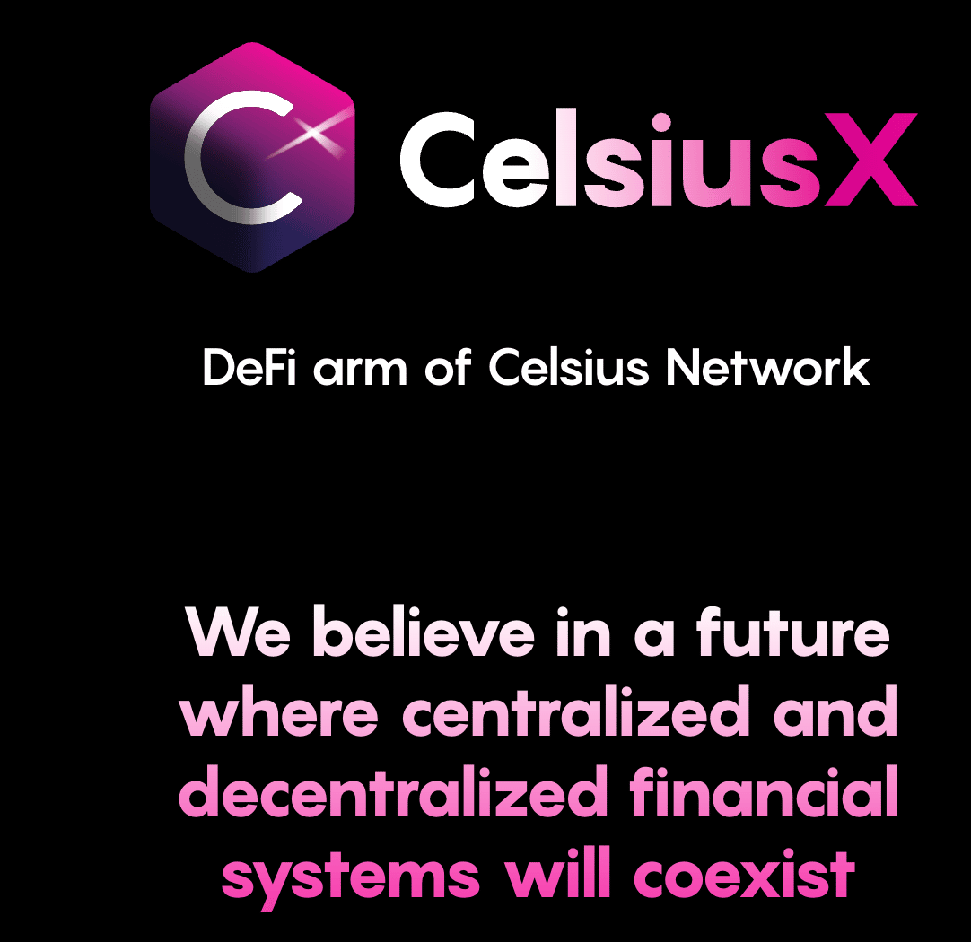 CelsiusX– the DeFi arm of Celsius