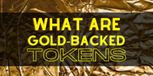 What are gold backed tokens